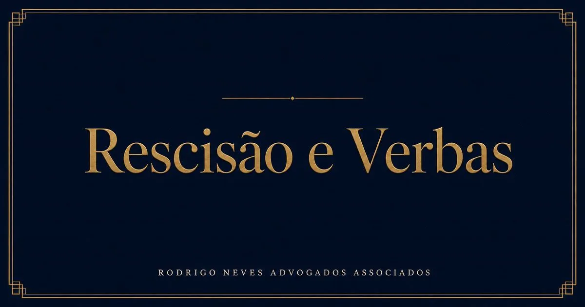 Capa do artigo sobre rescisão e verbas rescisórias: fundo azul-marinho com moldura dourada e o tema "Rescisão e Verbas" em letras douradas